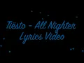 Download Lagu Tiësto - All Nighter Lyrics Video