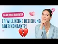 Download Lagu Er will keine Beziehung aber Kontakt?!