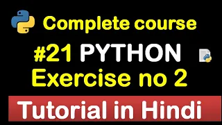 21 Second Exercise in python Complete Python tutorial 2020