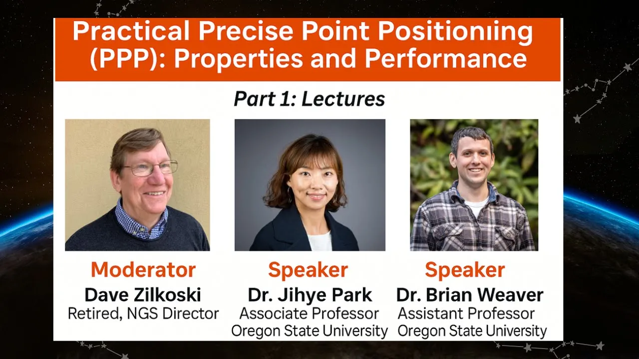 Practical Precise Point Positioning (PPP): Properties and Performance |Part 1: Lectures| Park&Weaver
