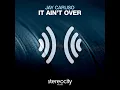 It Ain't Over (House Mix)