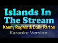ISLANDS IN THE STREAM - Kenny Rogers & Dolly Parton (Karaoke Version)