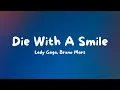 Lagu Die With A Smile - Lady Gaga, Bruno Mars (Lyrics🎤)