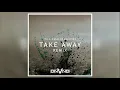 The Chainsmokers, ILLENIUM ft. Lennon Stella - Take Away (DNVND Remix)