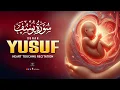 Lagu Heart Touching Surah Yusuf سورة يوسف | Pregnant Mothers And Sisters, EveryDay Listen -Only-HolyQuran