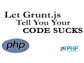 Let Grunt js Tell You Your Code Sucks with Brian Holt
