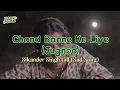 Download Lagu Lirik Lagu Chand Banne Ke Liye (Jugnoo) + Terjemahan Kulfi ANTV