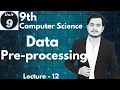 Data Pre-Processing and Analysis 9th Computer - Chapter 9