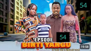 BINTI YANGU Episode 54 Love BabaJoani ChingaMedia Rl6yi VickyBrilliance 