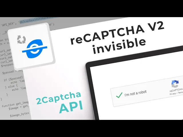 Распознавание reCAPTCHA V2 Invisible