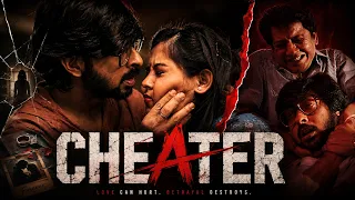 CHEATER | Full Hindi Dubbed Movie | Love, Betrayal & Revenge | HD Movie