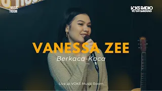 vanessa zee berkaca kaca live at voks music room