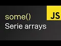 El metodo some de Javascript curso de arrays en espanol