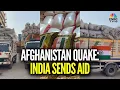 Download Lagu India Sends Humanitarian Aid To Afghanistan After Deadly Earthquake | Afghanistan Earthquake | N18G