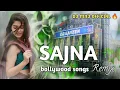Download Lagu SAJNA SONG | DJ MNJ OFFICIAL REMIX |BADSHAH | BOLLYWOOD SONG | DJ REMIX|