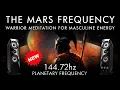 Download Lagu The Mars Frequency - 144.72 Hz - Warrior Meditation For Masculine Energy