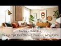Embrace Boho Chic Design Tips for a Vibrant Creative Living Space