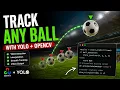 How to Build Real-Time Ball Tracking with YOLO Interpolation OpenCV Python Computer Vision