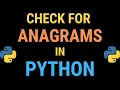 Anagrams in Python 3 - Finding anagram words how to check if two strings are anagrams Tutorial