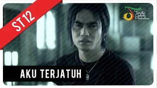 st12 aku terjatuh official music video