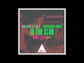 Lagu Wlady, Richard Grey, T.N.Y. - In the Club (Gary Caos Edit Mix)