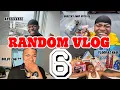 RANDOM VLOG 6