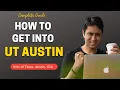 UTexas AUSTIN COMPLETE GUIDE ON HOW TO GET INTO UT Austin College Admissions UG PG College vlog