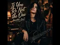 If You Re Not the One