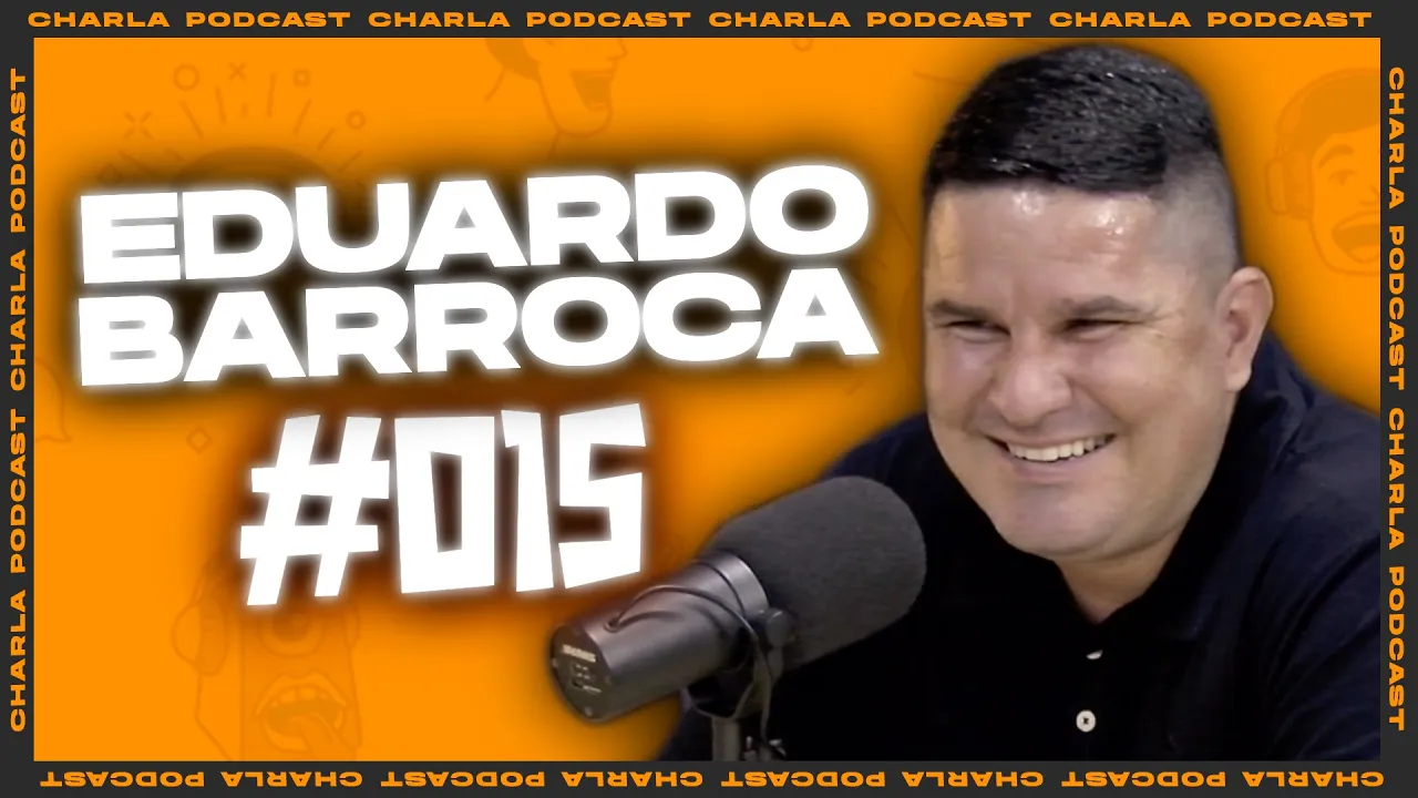 CHARLA #015 - Eduardo Barroca