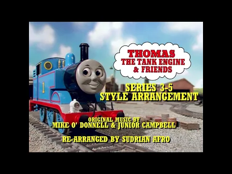 Download MP3 Thomas The Tank Engine \u0026 Friends - Opening Theme (Series 3-5 Style Arrangement)