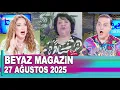 Download Lagu Beyaz Magazin 27 Ağustos 2025