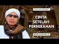 Download Lagu Cinta Setelah Pernikahan - Buya Yahya Menjawab