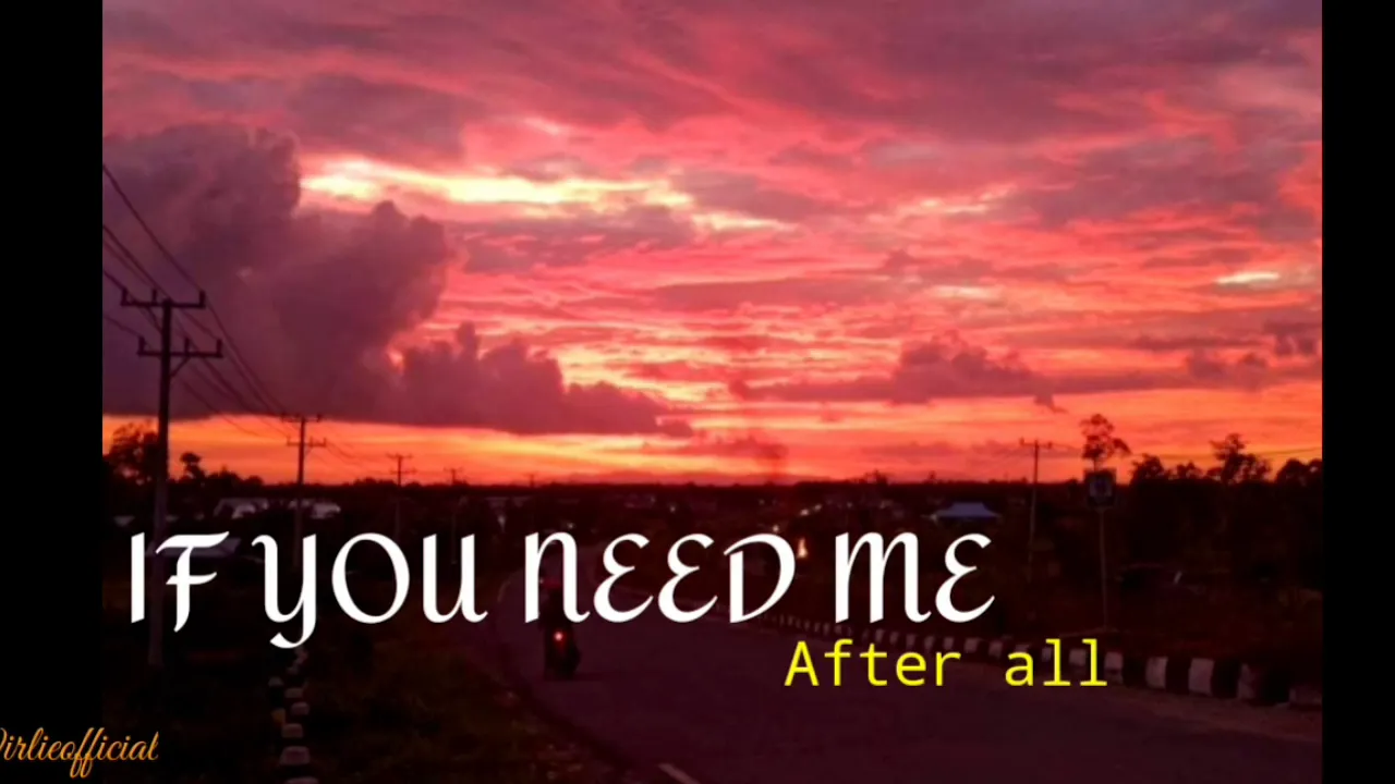 IF YOU NEED ME - AFTER ALL ( Lyrics)