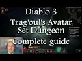 Diablo 3 Trag oul s Avatar Set Dungeon Complete guide