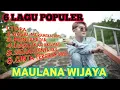 Download Lagu 6 LAGU TERPOPULER MAULANA WIJAYA 2023 HIGH AUDIO // FULL ALBUM MINANG