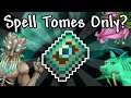 Can YOU Beat Terraria Using ONLY Spell Tomes FULL MOVIE