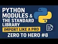 Python Modules The Standard Library Import Like a Pro Zero to Hero