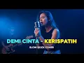 Download Lagu Kerispatih - Demi Cinta | Slow Rock Cover | 💔 LAGU PATAH HATI! VerSi Slow Rock Paling Pedih!