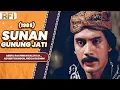 Download Lagu SUNAN GUNUNG JATI (1985) FULL MOVIE HD - ABDUL RACHMAN SALEH S.H., ADVENT BANGUN, RICCA RACHIM
