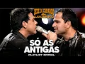 Lagu Zezé Di Camargo \u0026 Luciano - SÓ AS MELHORES ANTIGAS PLAYLIST