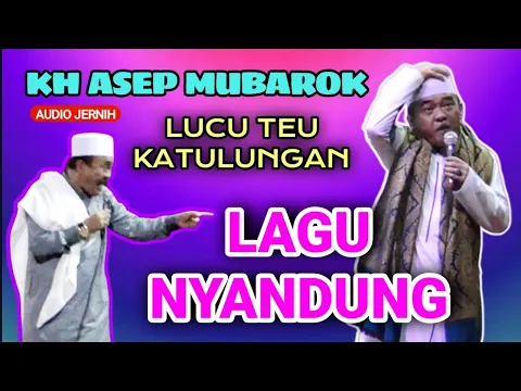 Download MP3 LAGU NYANDUNG, Kh Asep mubarok terbaru