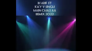 DJ Arif Ft Kay V Singh - Main Chali Aa Remix 2022