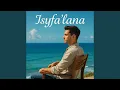 Lagu Isyfa'lana