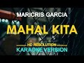Download Lagu MAHAL KITA - Maricris Garcia (KARAOKE Version)