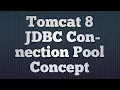 46 Tomcat 8 JDBC Connection Pool Concept
