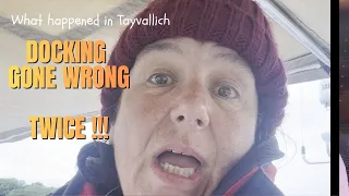 Docking Gone Wrong – Twice: | Tayvallich : West Coast Scotland | Osprey Sailing Adventures EP15 01