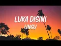 Download Lagu Luka Disini -  Ungu ( lirik )