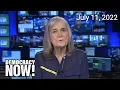 Top U S World Headlines July 11 2022