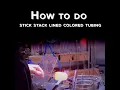 How to do a stick stack lined colored tubing