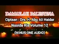Download Lagu KARAOKE : DAMAILAH PALESTINA (NASIDA RIA VOLUME 12)